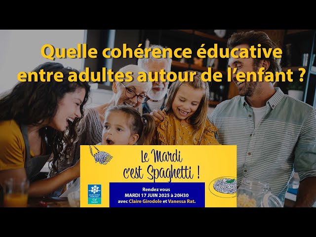 Quelle cohérence éducative entre adultes autour de l’enfant ?